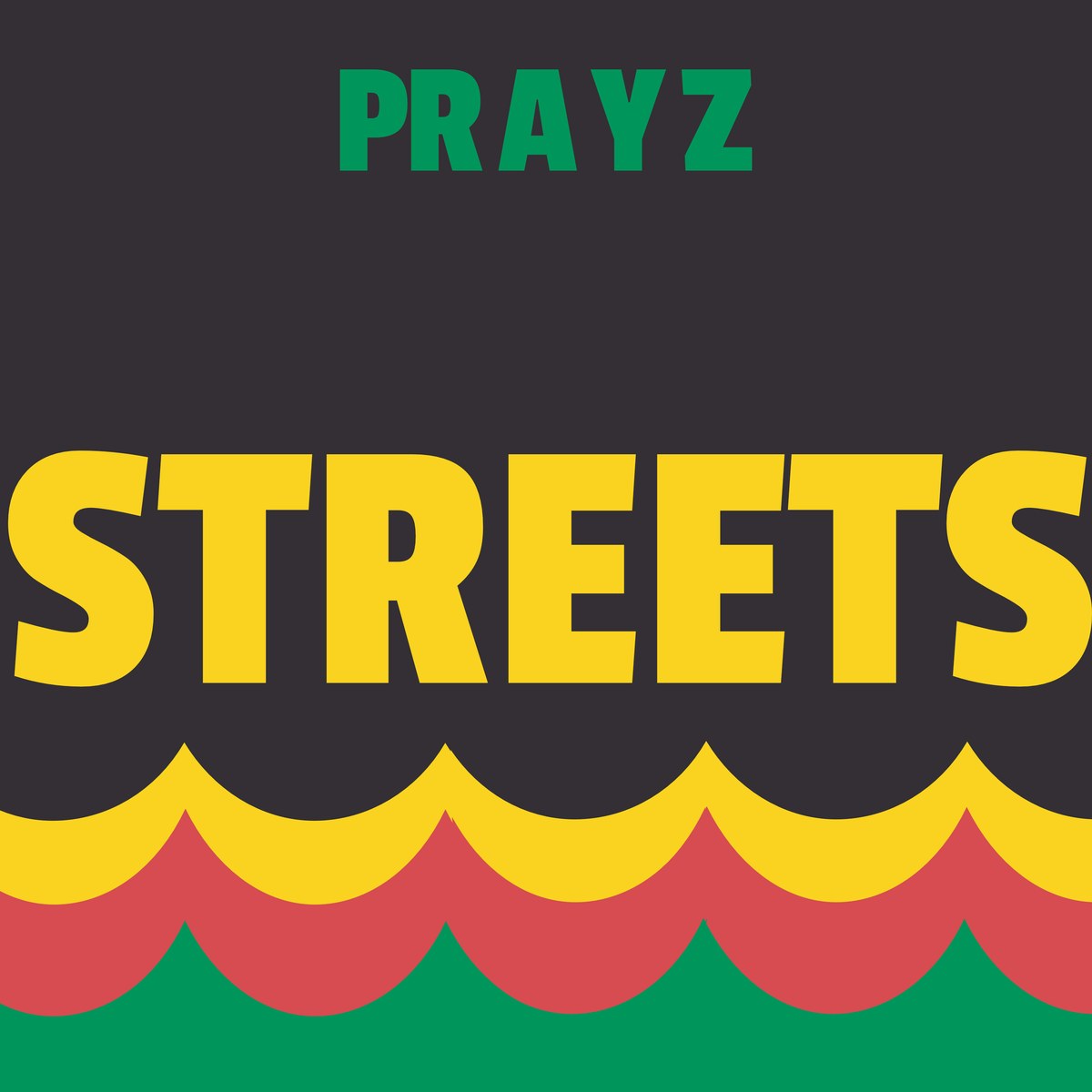 PRAYZ STREETS playlist cover